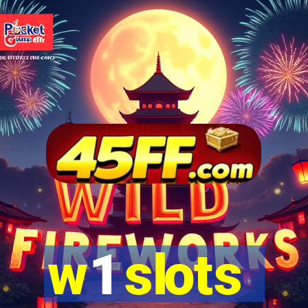 w1 slots